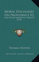 Moral Discourses On Providence V2