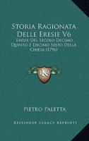 Storia Ragionata Delle Eresie V6