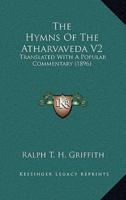 The Hymns Of The Atharvaveda V2