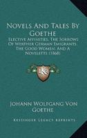 Novels And Tales By Goethe
