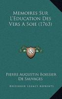 Memoires Sur L'Education Des Vers A Soie (1763)