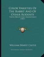 Color Varieties Of The Rabbit And Of Other Rodents