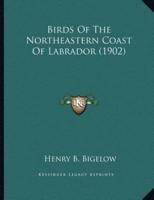 Birds Of The Northeastern Coast Of Labrador (1902)