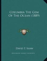 Columbia The Gem Of The Ocean (1889)