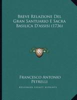 Breve Relazione Del Gran Santuario E Sacra Basilica D'assisi (1736)