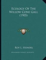 Ecology Of The Willow Cone Gall (1905)