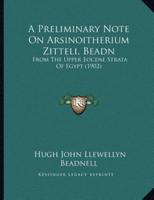 A Preliminary Note On Arsinoitherium Zitteli, Beadn
