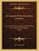 An Account Of The Deep-Dene, In Surrey