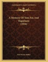 A Memory Of Tom Fox And Happiness (1916)