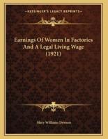 Earnings Of Women In Factories And A Legal Living Wage (1921)