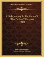 A Little Journey To The Home Of Elder Pardon Tillinghast (1908)