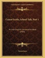 Cainnt Scoile, School Talk, Part 1
