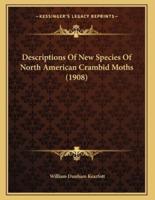 Descriptions Of New Species Of North American Crambid Moths (1908)