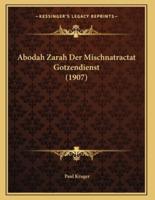 Abodah Zarah Der Mischnatractat Gotzendienst (1907)