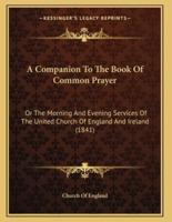 A Companion To The Book Of Common Prayer