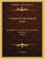 A Treatise On The Game Of Ecarte