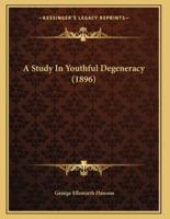 A Study In Youthful Degeneracy (1896)