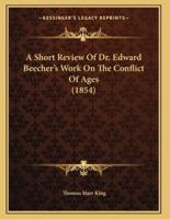 A Short Review Of Dr. Edward Beecher's Work On The Conflict Of Ages (1854)