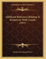 Additional References Relating To Reciprocity With Canada (1911)