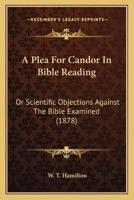 A Plea For Candor In Bible Reading