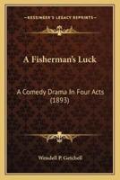 A Fisherman's Luck