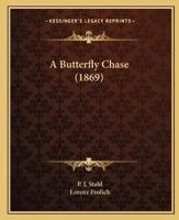 A Butterfly Chase (1869)