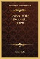 Crimes Of The Bolsheviki (1919)