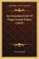 An Annotated List Of Puget Sound Fishes (1919)
