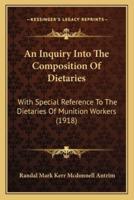 An Inquiry Into The Composition Of Dietaries