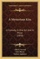 A Mysterious Kiss