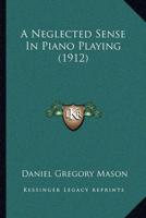A Neglected Sense In Piano Playing (1912)