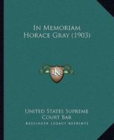 In Memoriam Horace Gray (1903)