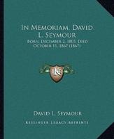 In Memoriam, David L. Seymour