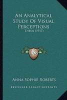 An Analytical Study Of Visual Perceptions