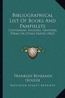 Bibliographical List Of Books And Pamphlets