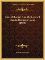 Birds Of Laysan And The Leeward Islands, Hawaiian Group (1903)