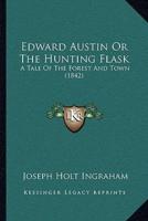 Edward Austin Or The Hunting Flask