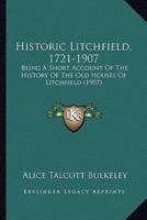 Historic Litchfield, 1721-1907