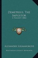 Demetrius, The Impostor