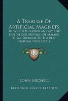 A Treatise Of Artificial Magnets