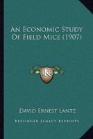 An Economic Study Of Field Mice (1907)