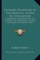 Changes Produced In The Nervous System By Civilization