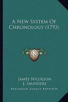 A New System Of Chronology (1793)