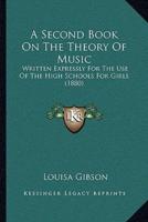 A Second Book On The Theory Of Music