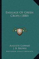 Ensilage Of Green Crops (1880)