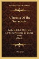 A Treatise Of The Sacraments