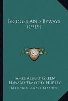 Bridges And Byways (1919)