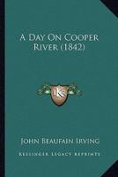 A Day On Cooper River (1842)
