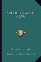 Age Of Fairygold (1899)