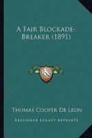 A Fair Blockade-Breaker (1891)